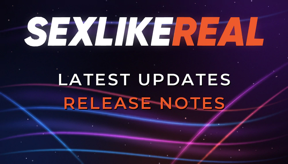 SexLikeReal Release Notes 2026.37