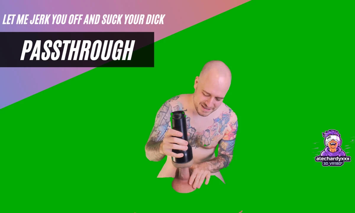 Passthrough Blowjob