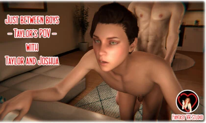 FVR - 64 - Just between boys - Taylor POV