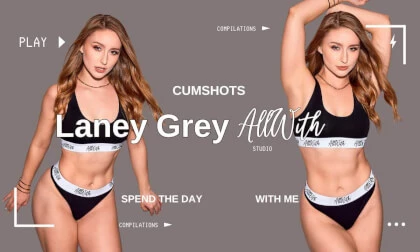 All Cumshots With Laney Grey