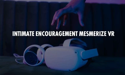 Intimate Encouragement Mesmerize VR