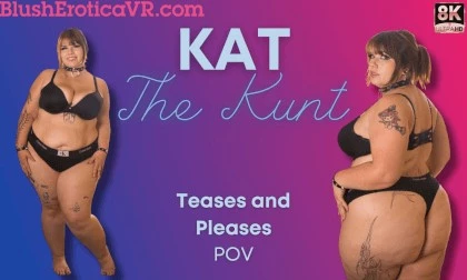 VR Kat The Kunt - Teases and Pleases You BEVR