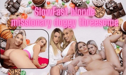 SlowFast Blonde Missionary Doggy Threesome Kenna James, Tiffany Watson, Jill Kassidy, Lexi Stone, Harmony Rivers, Kay Lovely, Ella Reese, Kay Lovely