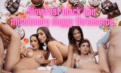 SlowFast black hair missionary doggy threesome Chloe Amour, Sisi Rose, Angel Windell, Reyna Belle, Nicole Doshi, CJ Miles, Lulu Chu, Kimmy Kimm