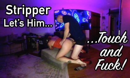Stripper Lets Him Touch and Fuck
