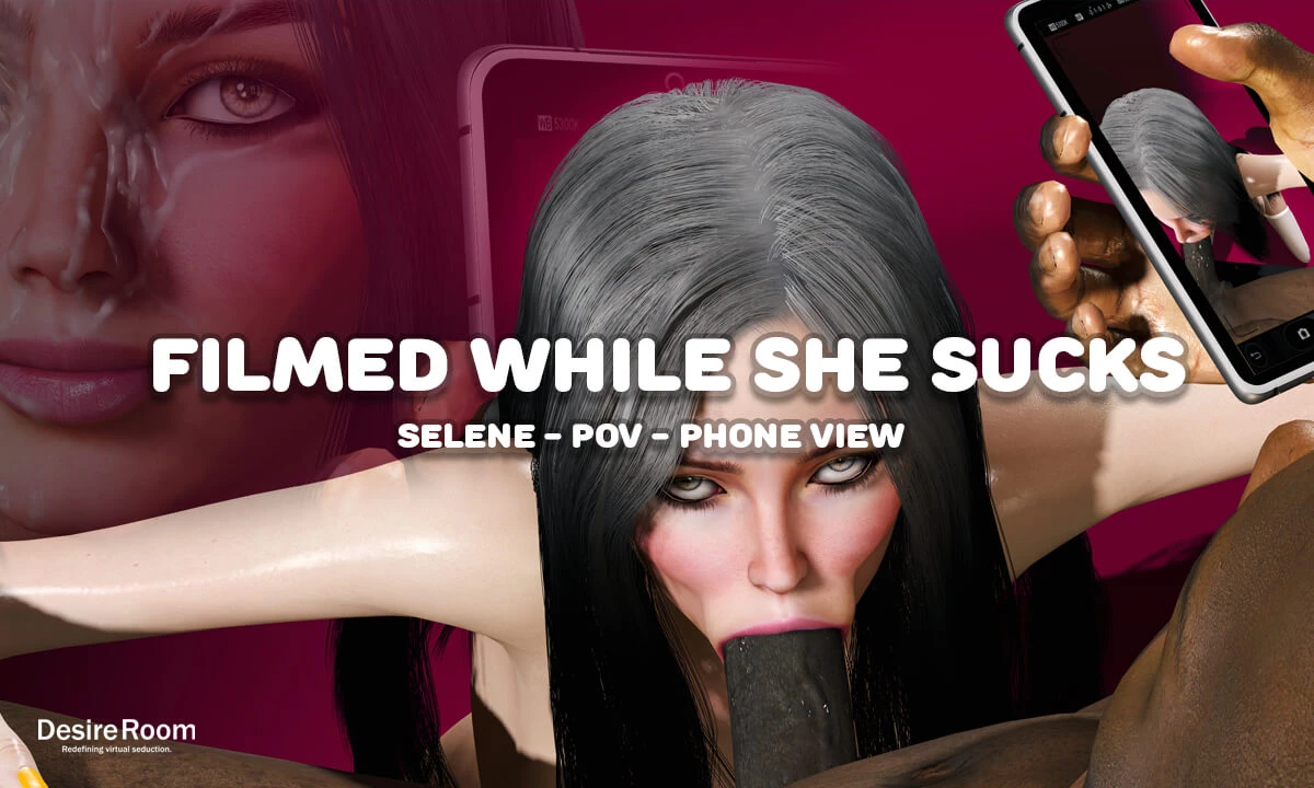 Filmed While She Sucks – Selene