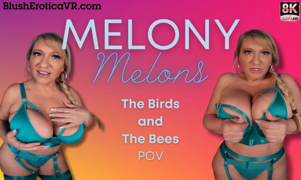 Melony Melons - The Birds and The Bees