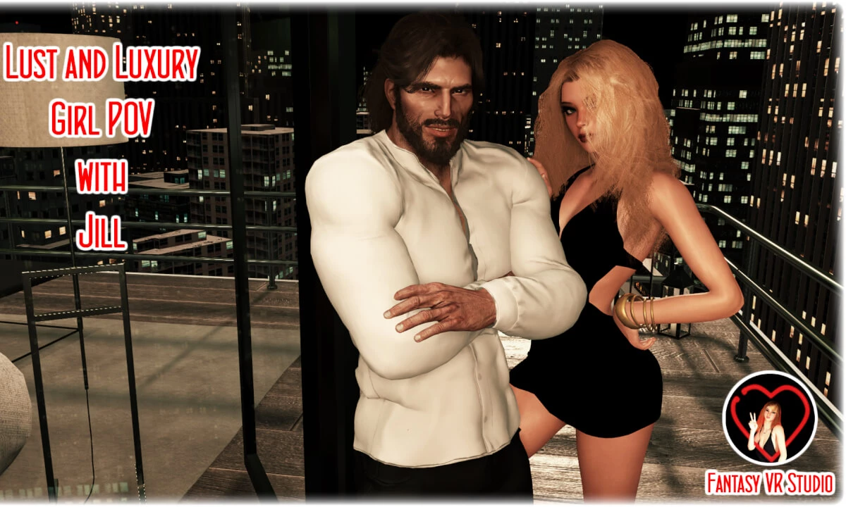 FVR - 42 - Lust and Luxury - Girl POV - Jill