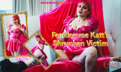 FemDomme Katt's Shrunken Victim