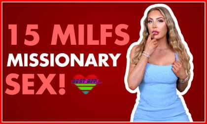 15 Horny Milfs Missionary Sex