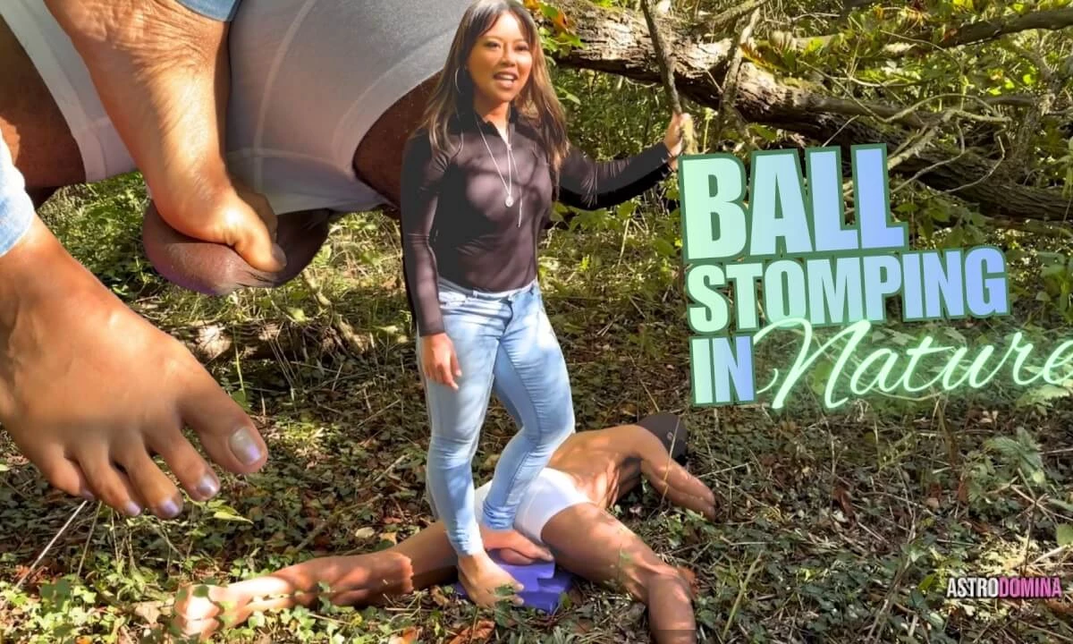 Ball Stomping In Nature Feat AstroDomina