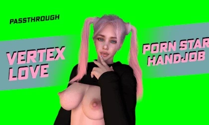 Porn Star Handjob (Passthrough) 8k / CGI