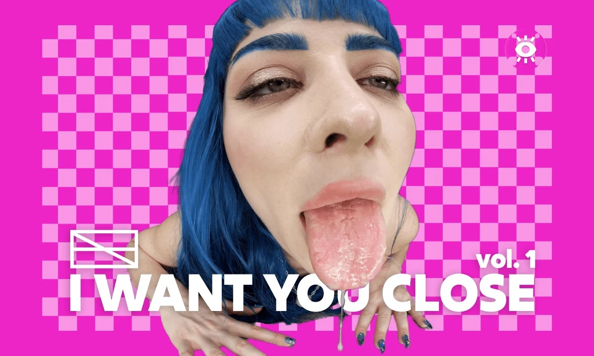 "I Want You Close" Vol. 1 - Close Up Compilation