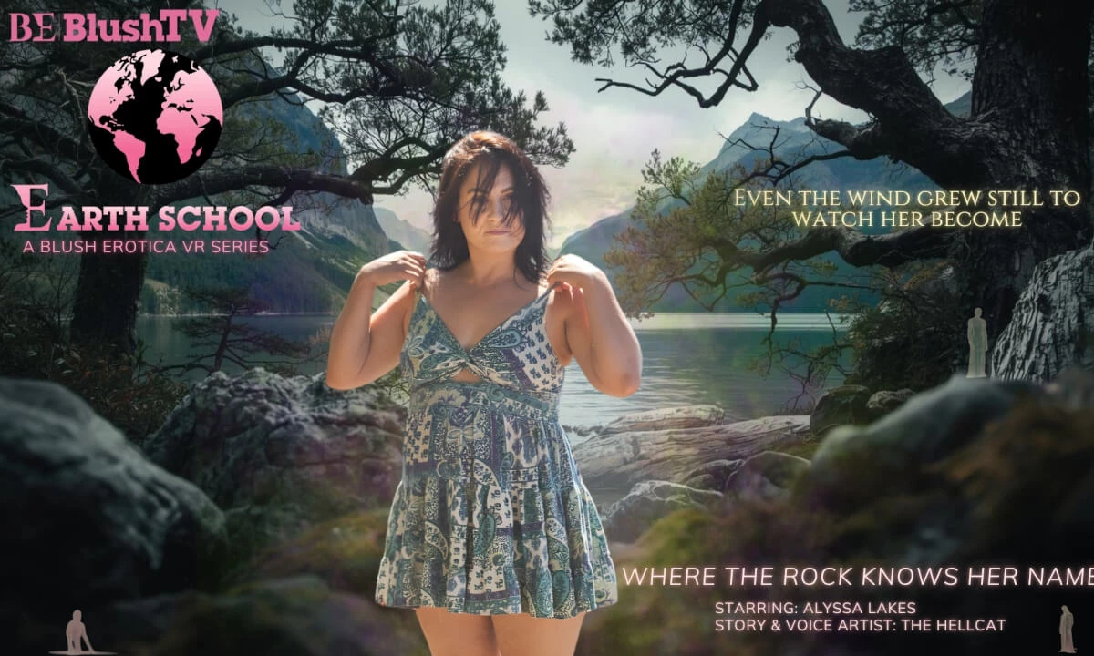 Alyssa Lakes - Earth School Ep 6: Where the Rock Knows Her Name