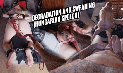 Degraded And Swearing (Hungarian Speech)