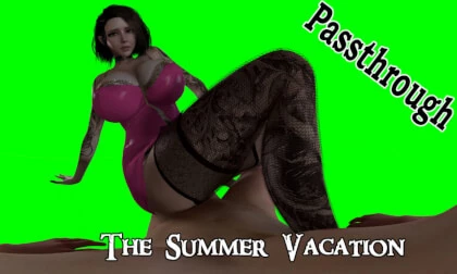 The Summer Vacation [Passthrough]