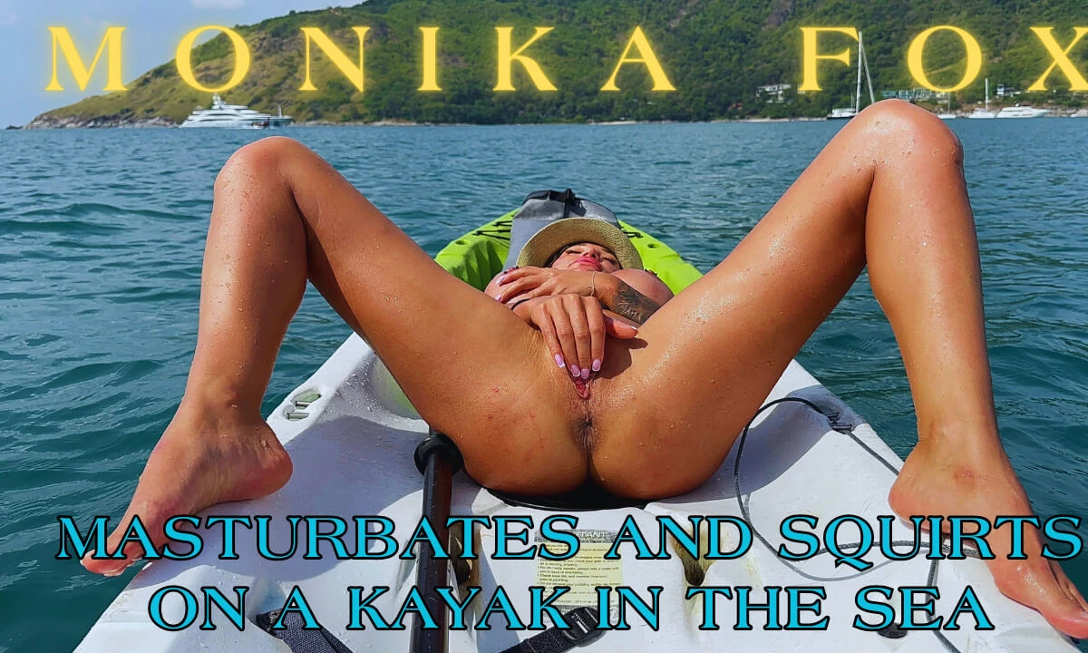 Naughty Monika Fox Masturbates And Squirts On A Kayak In The Sea
