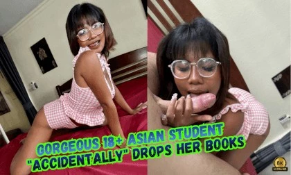 Gorgeous 18+ Year Old Asian Student "Accidentally" Drops Her Books... Then Funny Fuck & Massive Happy Ending Cumshot – You Won't Believe How It Ends!